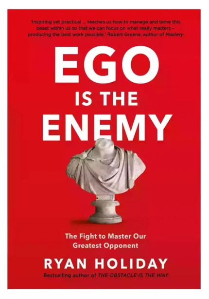 Ego Is the Enemy