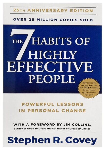 The 7 Habits of Highly Effective People