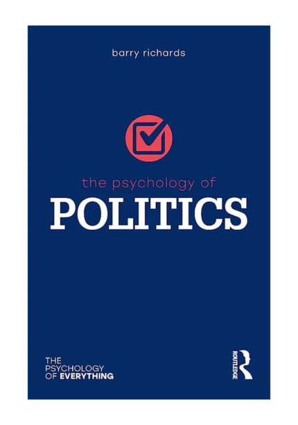 The Psychology of Politics