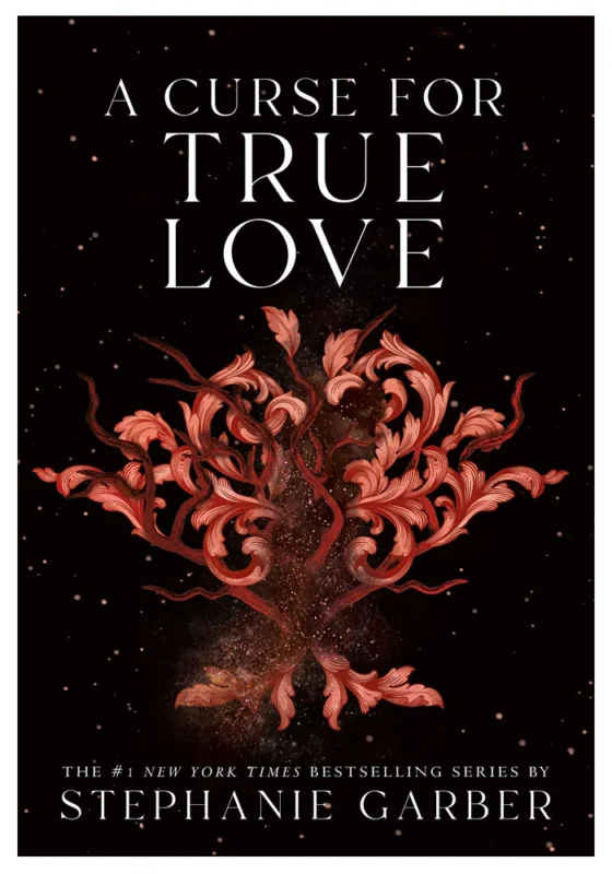 A Curse for True Love by Stephanie Garber