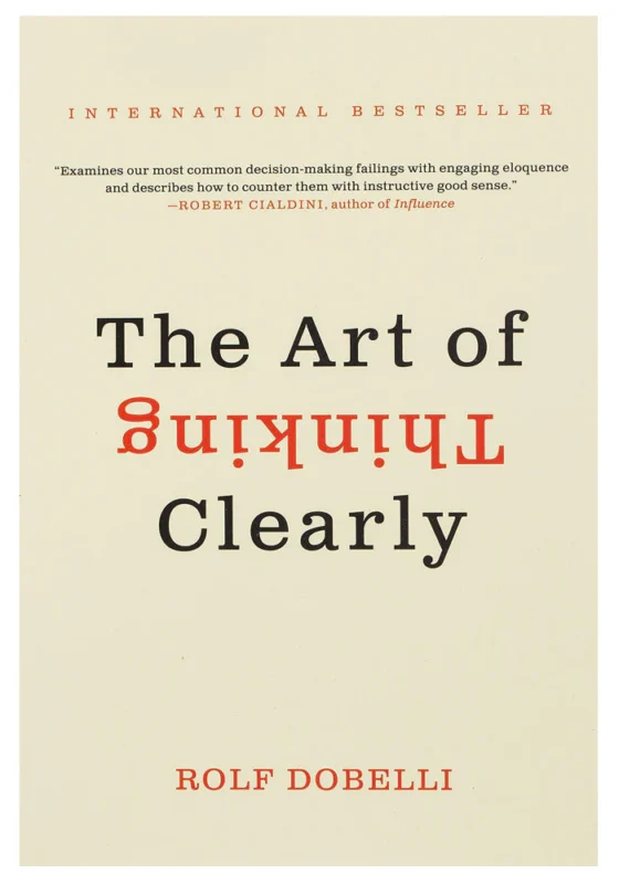 The Art of Thinking Clearly