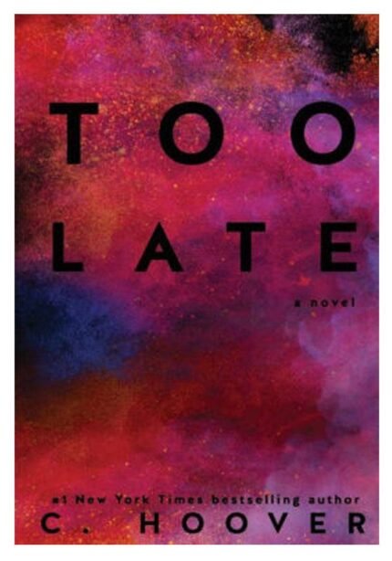 Too Late by Colleen Hoover