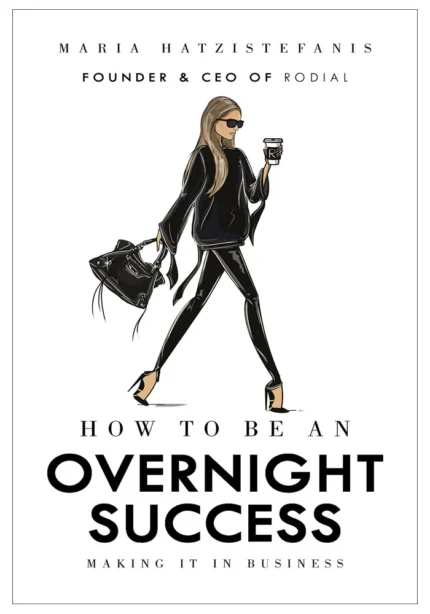 How to Be an Overnight Success