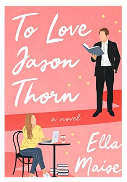 To Love Jason Thorn by Ella Maise