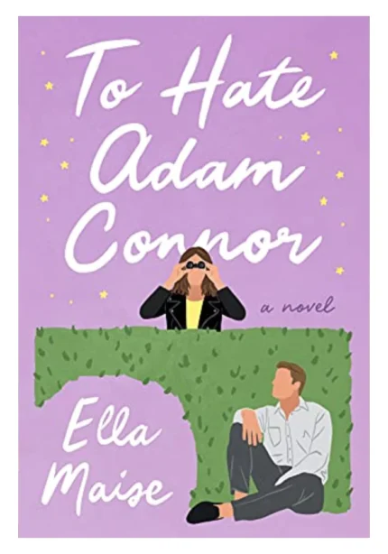 To Hate Adam Connor by Ella Maise