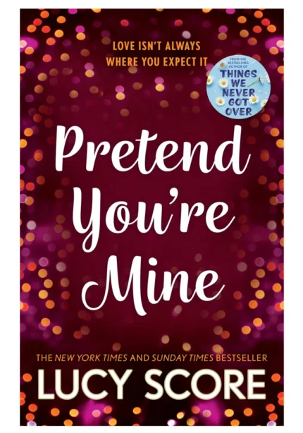 Pretend you're mine lucy score